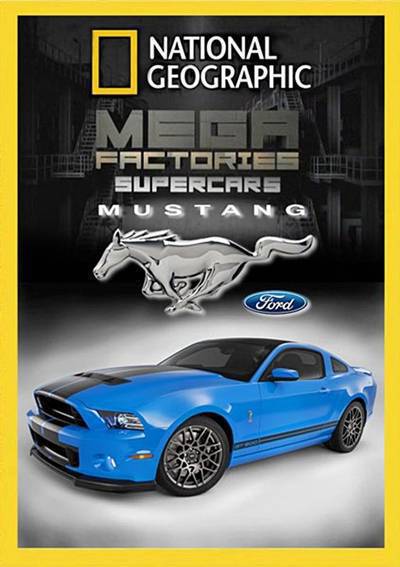 ational Geographic - Megafactories S07E11 Mustang (2012) PDTV x264-TViLLAGE ational Geographic - Megafactories S07E11 Mustang (2012) PDTV x264-TViLLAGE