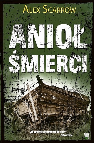 Alex Scarrow - Anioł śmierci Alex Scarrow - Anioł śmierci