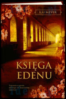 Kai Meyer - Księga Edenu Kai Meyer - Księga Edenu