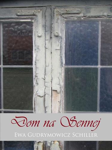 Ewa Gudrymowicz-Schiller - Dom na Sennej Ewa Gudrymowicz-Schiller - Dom na Sennej