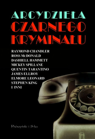 Arcydzieła czarnego kryminału - Antologia Arcydzieła czarnego kryminału - Antologia
