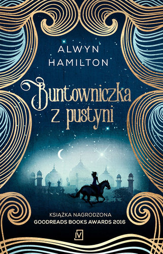 Buntowniczka z pustyni - Alwyn Hamilton Buntowniczka z pustyni - Alwyn Hamilton