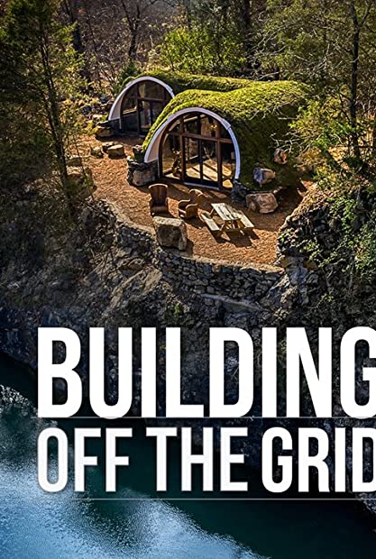 Building Off the Grid S08E00 First Time Builders 720p WEB H264-KOMPOST