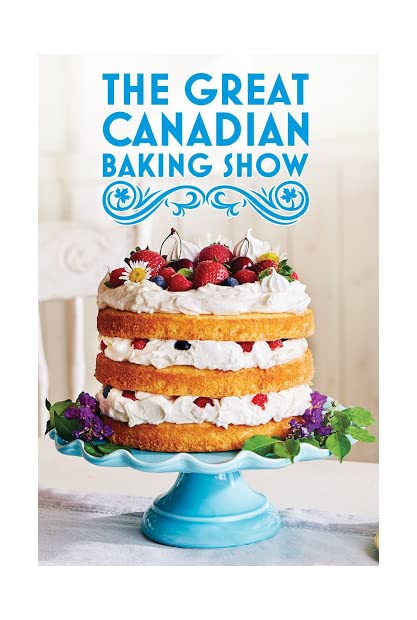 The Great Canadian Baking Show S05E06 WEBRip x264-GALAXY