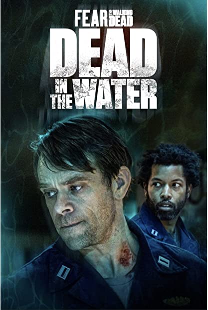Fear the Walking Dead Dead in the Water 2022 720p WEBRip 400MB x264-GalaxyRG