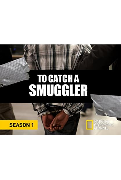 To Catch a Smuggler S05E04 WEB x264-GALAXY
