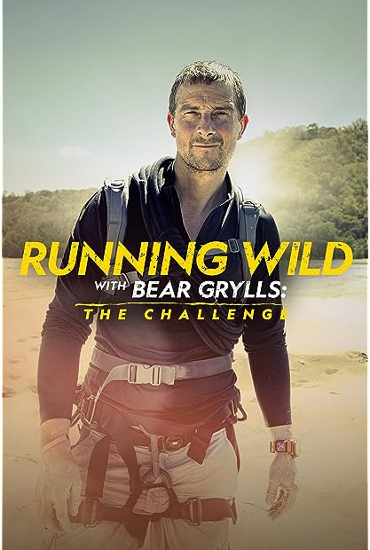 Running Wild with Bear Grylls The Challenge S02E06 720p AMBC WEB-DL AAC2 0 H 264-NTb
